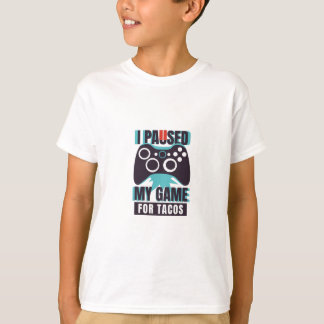 T-shirt J'ai suspendu mon jeu pour des tacos
