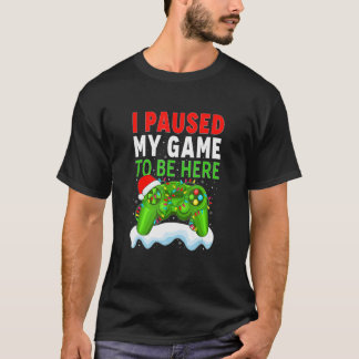 T-shirt J'Ai Suspendu Mon Jeu Pour Être Ici Les Joueurs De