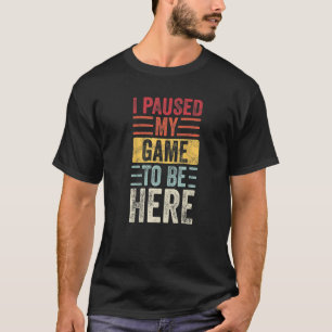 T-shirt J'Ai Suspendu Mon Jeu Pour Être Ici Vidéo Vintage