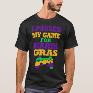 T-shirt J'Ai Suspendu Mon Jeu Pour Mardi Gras Funny Video 