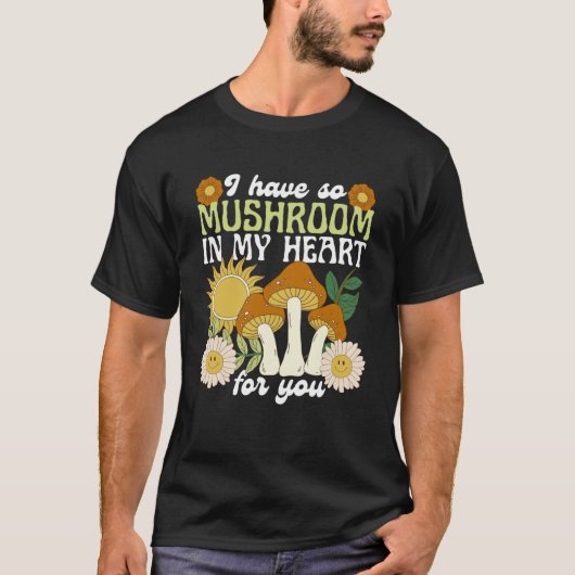 T-shirt J'ai tellement de champignons dans mon coeur pour (Devant)