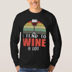 T-shirt J'Ai Tendance À Vivre Un Vin Boisson Beaucoup