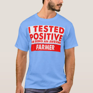 T-shirt J'ai testé Positif pour être un cadeau d'agriculte