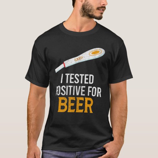 T-shirt J'Ai Testé Positif Pour La Bière (Devant)