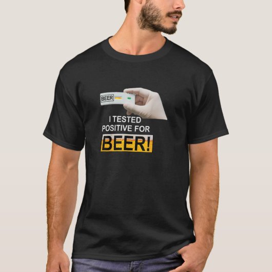 T-shirt J'Ai Testé Positif Pour La Bière J'Ai Testé Positi (Devant)