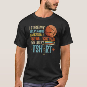 T-shirt J'Ai TORÉ Mon Acl Jouant Basketball Chirurgie Hand