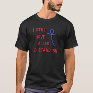 T-shirt J'ai toujours une jambe à tenir sur le chiffre