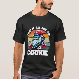 T-shirt J'Ai Tout Fait Pour Le Cookie Funny Père Noël Funn