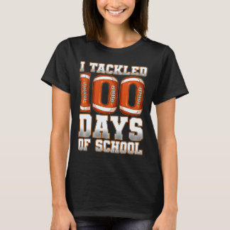 T-shirt J'Ai Traité 100 Jours De Football Scolaire