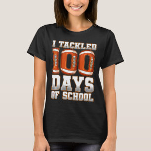 T-shirt J'Ai Traité 100 Jours De Football Scolaire