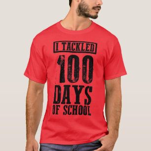 T-shirt J'Ai Traité 100 Jours D'École 15