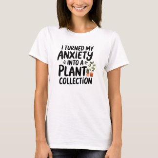 T-shirt J'ai Transformé Mon Anxiété En Une Collection De P