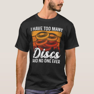 T-shirt J'Ai Trop De Disques Dit Que Personne N'A Jamais É