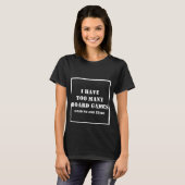 T-shirt J'ai trop de jeux de société n'ai dit personne (Devant entier)