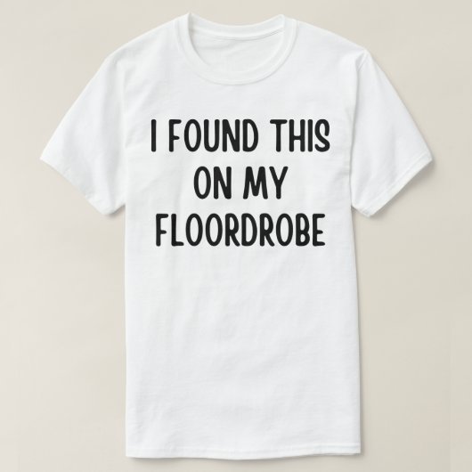 T-shirt J'Ai Trouvé Ça Sur Mon Armoire (Design devant)