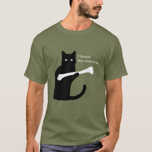 T-shirt J'Ai Trouvé Ce Amoureux des chats Humerus Funny