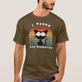 T-shirt J'Ai Trouvé Ce Chat Humerus Chats Pun Humoristique (Devant)