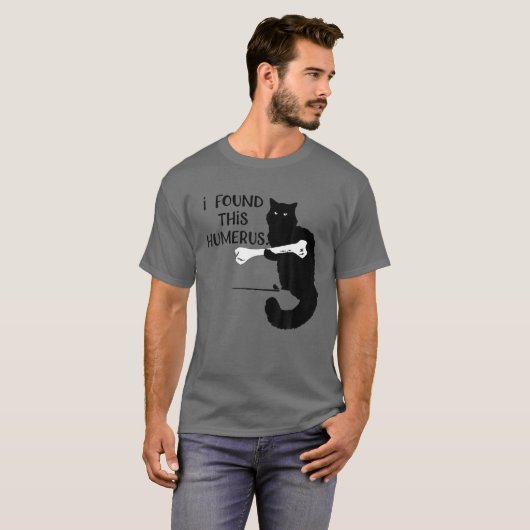 T-shirt J'Ai Trouvé Ce Chat Humerus Drôle Pun Humourant (Devant entier)