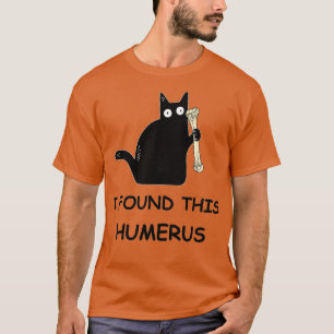 T-shirt J'Ai Trouvé Ce Chat Noir Humerus
