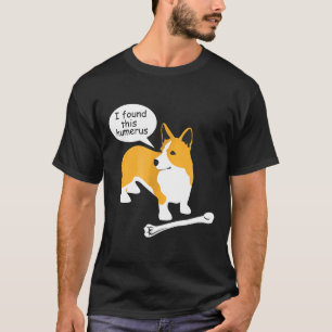 T-shirt J'ai trouvé cet humérus Ns18 Pembroke Corgi Chien