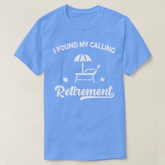 T-shirt J'Ai Trouvé Mon Appel Retraite Drôle Cadeau Pour H (Design devant)
