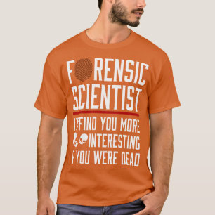 T-shirt J'ai trouvé un expert scientifique en médecine lég