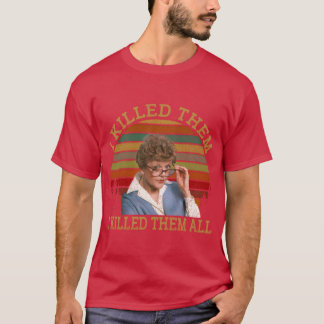 T-shirt J'ai tué les tous Meurtre Elle a Écrit Tee Jessica
