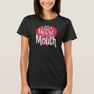 T-shirt J'Ai Un Bon Coeur Mais Cette Bouche