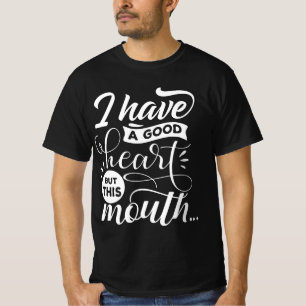 T-shirt J'ai un bon coeur mais l Drôle phrase blagues noir