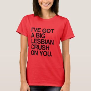 T-shirt J'ai UN ÉCRASEMENT LESBIEN de PEU SUR VOUS