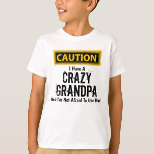 T-shirt "J'ai un grand-père fou et je n'ai pas peur de..."