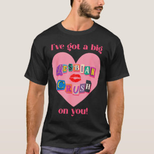 T-shirt J'ai un gros crush lesbien sur toi, joyeuse fierté