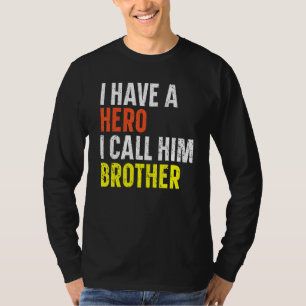 T-shirt J'Ai Un Héros Que Je L'Appelle Frère Meilleur Bro 