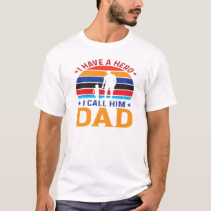 T-shirt J'Ai Un Héros Que Je L'Appelle Papa