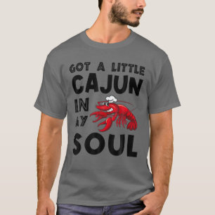 T-shirt J'Ai Un Peu De Cajun Dans Mon Âme Crawfish Crayfis