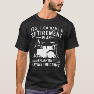 T-shirt J'ai un plan de retraite que je prévois pour joue