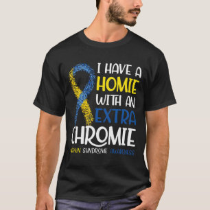 T-shirt J'ai un pote avec un chromie supplémentaire Syndro
