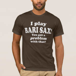 T-shirt J'Ai Un Problème, Bari Sax