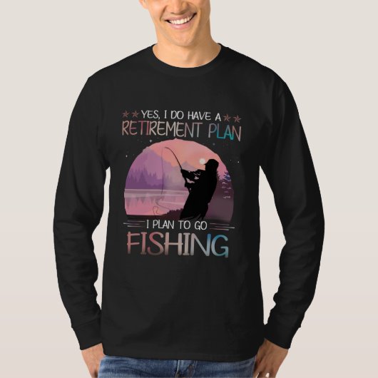T-shirt J'Ai Un Régime De Retraite, Je Prévois D'Aller Pêc (Devant)