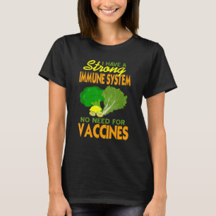 T-shirt J'Ai Un Système Immunitaire Fort Pas Besoin De Vac