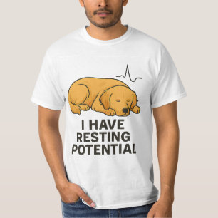 T-SHIRT J'AI UN TEE DE POTENTIEL DE REPOS