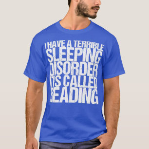 T-shirt J'Ai Un Terrible Désordre Du Sommeil, Sa Voie Appe