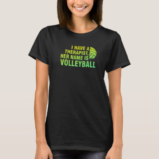 T-shirt J'ai un thérapeute est joueur de volley-ball Volle