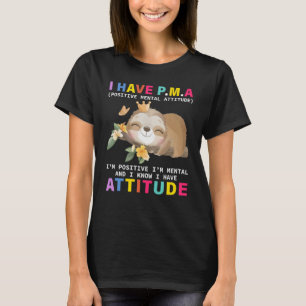 T-shirt J'ai une attitude positive envers l'AGP Je suis po