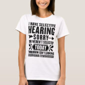 T-shirt J'Ai Une Audience Sélective Désolé Vous Étiez Drôl (Devant)