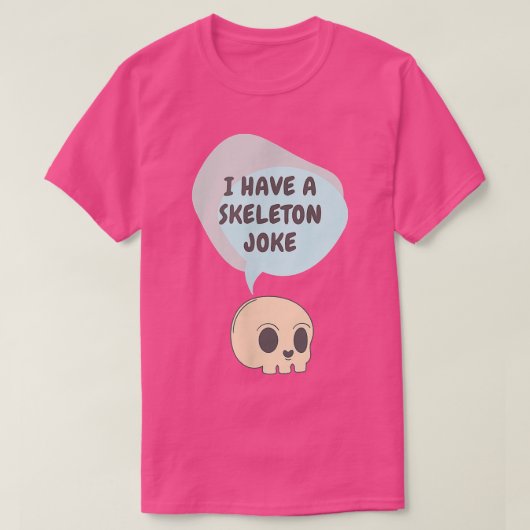 T-shirt J'ai une blague de squelette (Design devant)