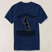 T-shirt J'Ai Une Chirurgie De Remplacement Du Genou (Design devant)