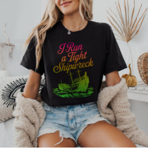 T-shirt J'ai une épave de navire serrée drôle Adulte