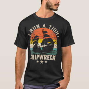 T-shirt J'ai une épave de navire serrée - drôle Vintage