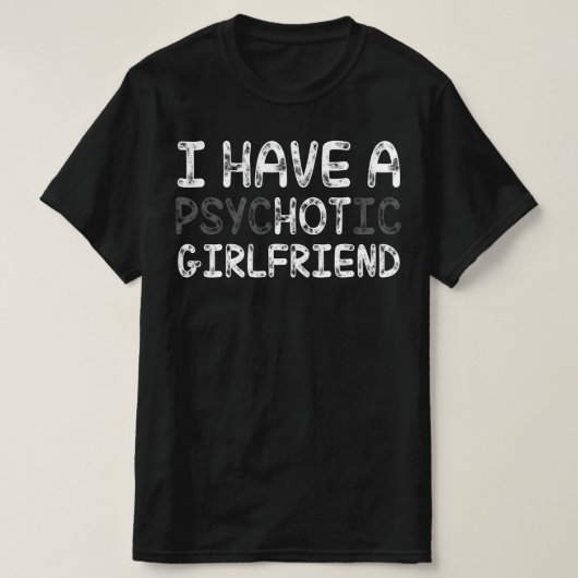 T-shirt J'Ai Une Fille Psychotique (Design devant)